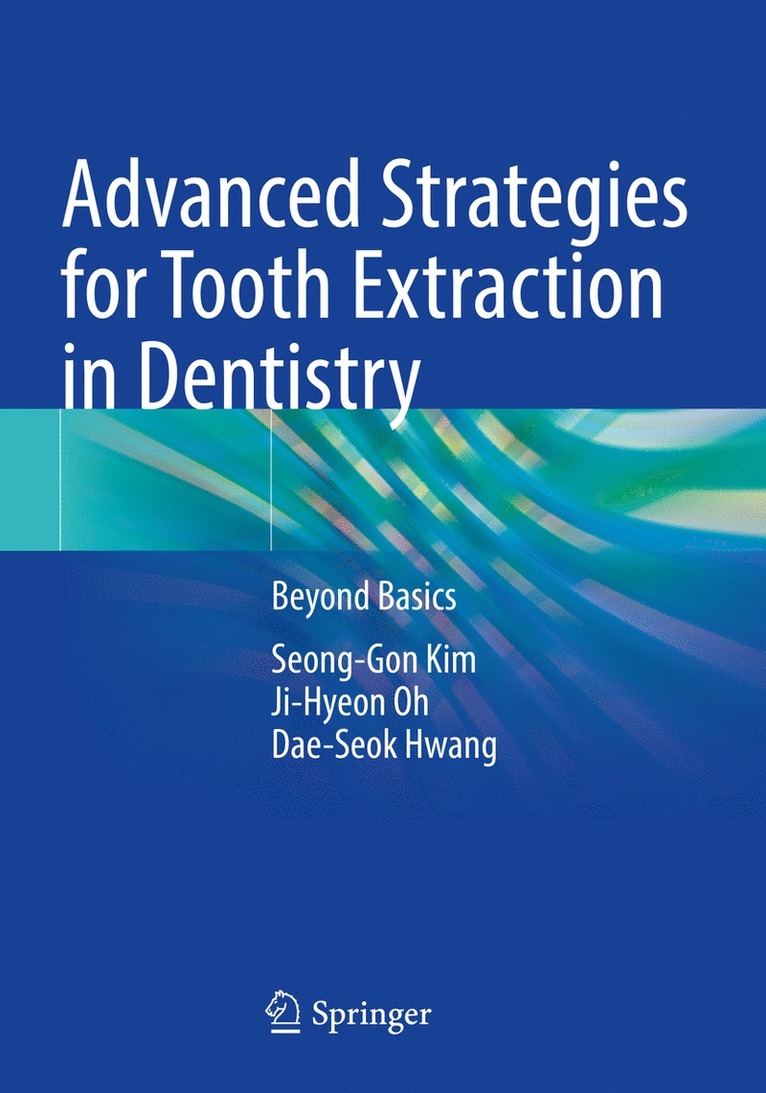 Advanced Strategies for Tooth Extraction in Dentistry