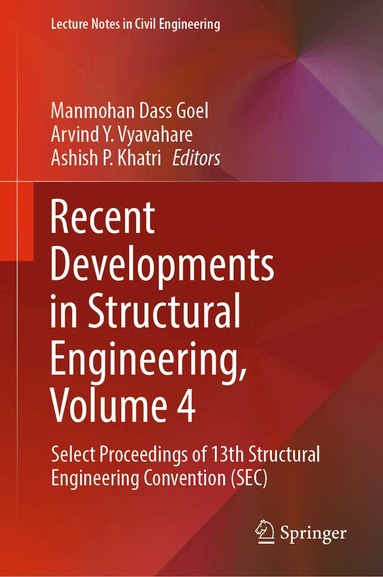 Manmohan Dass Goel, Arvind Y. Vyavahare, Ashish P. Khatri - Recent Developments in Structural Engineering, Volume 4, Inbunden