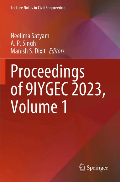 Neelima Satyam, A. P. Singh, Manish S. Dixit - Proceedings of 9IYGEC 2023, Volume 1, Häftad
