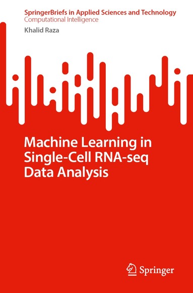 Khalid Raza - Machine Learning in Single-Cell RNA-seq Data Analysis, Häftad