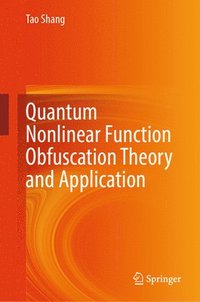 bokomslag Quantum Nonlinear Function Obfuscation Theory and Application