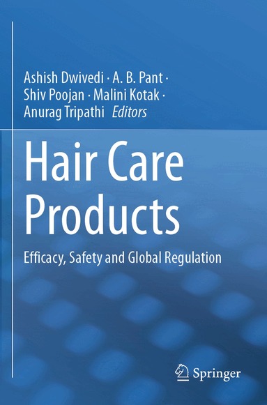 Ashish Dwivedi, A. B. Pant, Shiv Poojan, Malini Kotak, Anurag Tripathi - Hair Care Products, Häftad