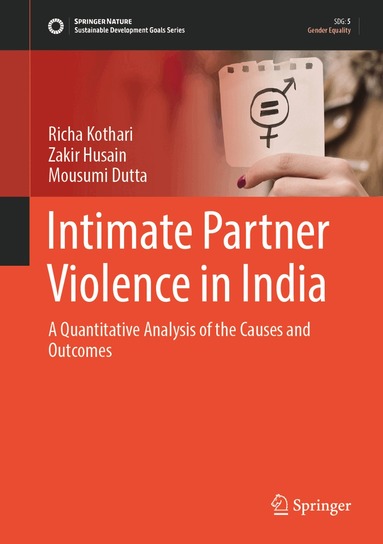 Richa Kothari, Zakir Husain, Mousumi Dutta - Intimate Partner Violence in India, Inbunden