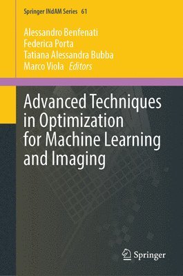 bokomslag Advanced Techniques in Optimization for Machine Learning and Imaging