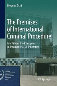 bokomslag The Premises of International Criminal Procedure