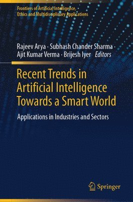 Recent Trends in Artificial Intelligence Towards a Smart World 1