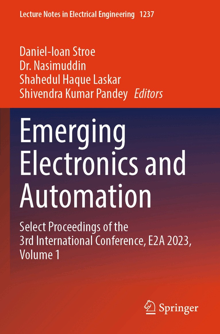Daniel-Ioan Stroe, Dr. Nasimuddin, Shahedul Haque Laskar, Shivendra Kumar Pandey - Emerging Electronics and Automation, Häftad