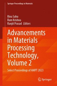 bokomslag Advancements in Materials Processing Technology, Volume 2