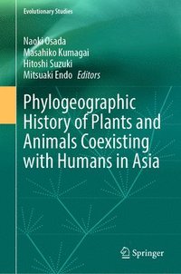 bokomslag Phylogeographic History of Plants and Animals Coexisting with Humans in Asia