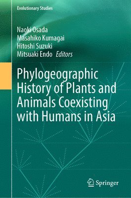 bokomslag Phylogeographic History of Plants and Animals Coexisting with Humans in Asia