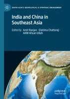 Amit Ranjan, Diotima Chattoraj - India and China in Southeast Asia, Häftad. Tillgänglighet: Lägg i varukorg