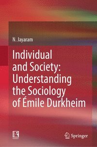 bokomslag Individual and Society: Understanding the Sociology of mile Durkheim