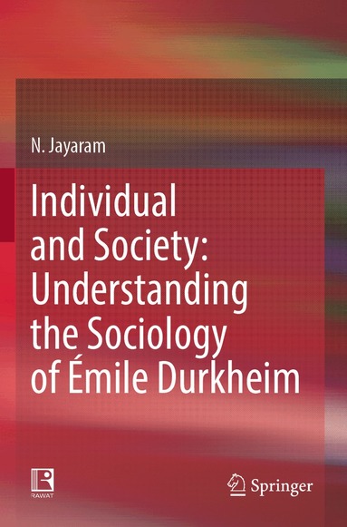 N. Jayaram - Individual and Society: Understanding the Sociology of Émile Durkheim, Häftad