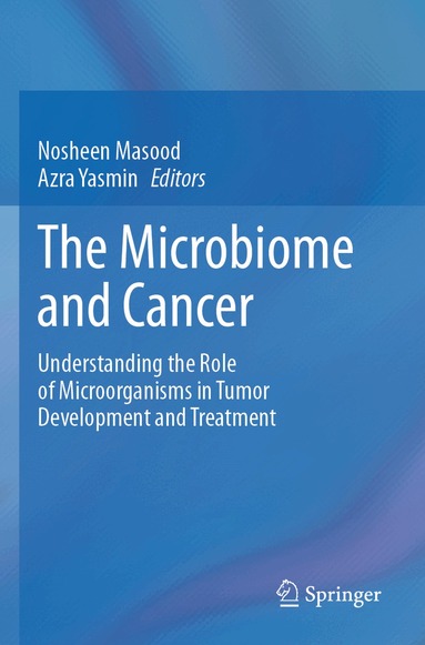 Nosheen Masood, Azra Yasmin - Microbiome and Cancer, Häftad