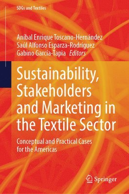 bokomslag Sustainability, Stakeholders and Marketing in the Textile Sector