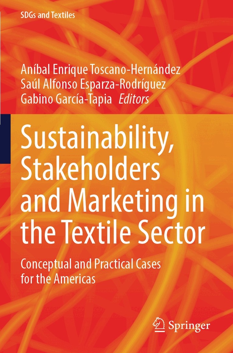 Aníbal Enrique Toscano-Hernández, Saúl Alfonso Esparza-Rodríguez, Gabino García-Tapia - Sustainability, Stakeholders and Marketing in the Textile Sector, Häftad. Tillgänglighet: Lägg i varukorg