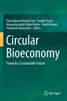 Fazia Adyani Ahmad Fuad, Faridah Yusof, Amanatuzzakiah Abdul Halim, Farah Ahmad, Yusilawati Ahmad Nor - Circular Bioeconomy, Häftad