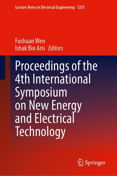Fushuan Wen, Ishak Bin Aris - Proceedings of the 4th International Symposium on New Energy and Electrical Technology, Inbunden