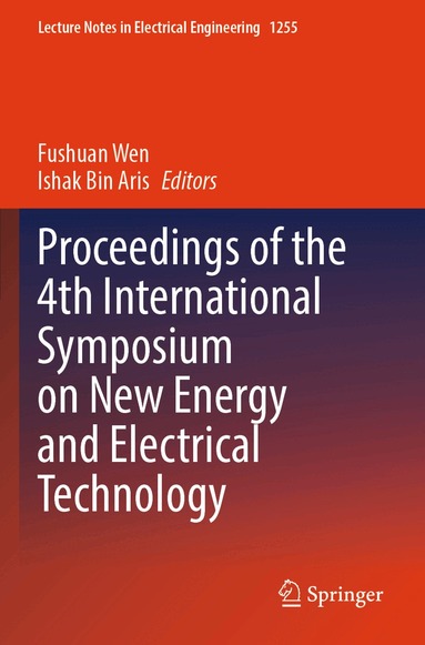 Fushuan Wen, Ishak Bin Aris - Proceedings of the 4th International Symposium on New Energy and Electrical Technology, Häftad