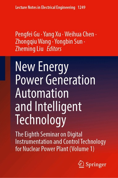 Pengfei Gu, Yang Xu, Weihua Chen, Zhongqiu Wang, Yongbin Sun, Zheming Liu - New Energy Power Generation Automation and Intelligent Technology, Inbunden