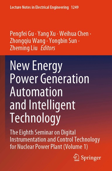 Pengfei Gu, Yang Xu, Weihua Chen, Zhongqiu Wang, Yongbin Sun, Zheming Liu - New Energy Power Generation Automation and Intelligent Technology, Häftad