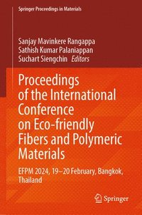 bokomslag Proceedings of the International Conference on Eco-friendly Fibers and Polymeric Materials