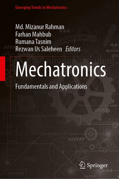 Md. Mizanur Rahman, Farhan Mahbub, Rumana Tasnim, Rezwan Us Saleheen - Mechatronics, Inbunden