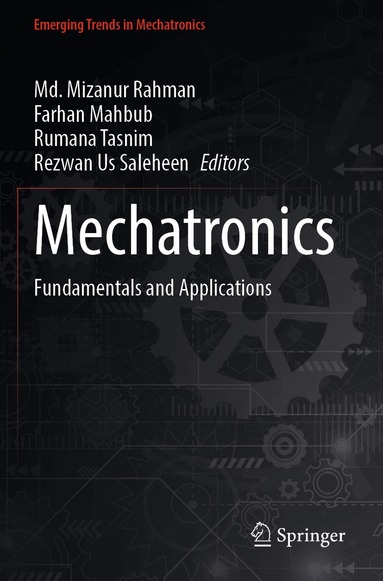 Md. Mizanur Rahman, Farhan Mahbub, Rumana Tasnim, Rezwan Us Saleheen - Mechatronics, Häftad