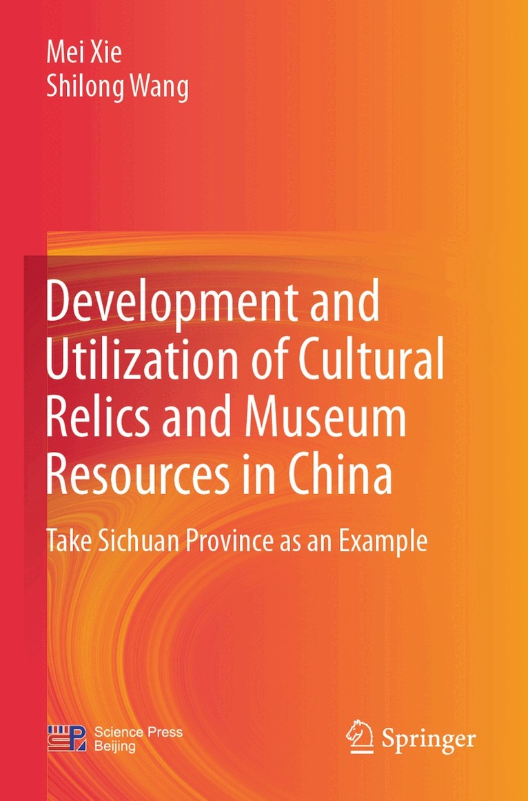 Mei Xie, Shilong Wang - Development and Utilization of Cultural Relics and Museum Resources in China, Häftad. Tillgänglighet: Lägg i varukorg