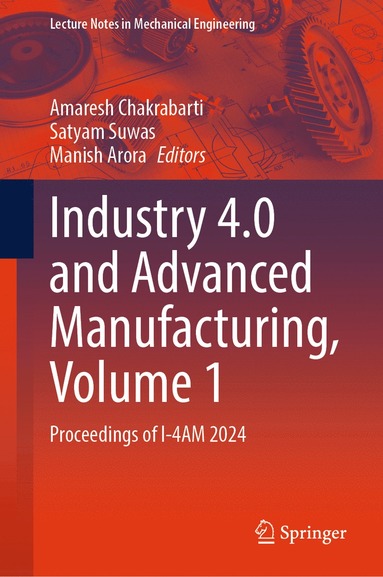 bokomslag Industry 4.0 and Advanced Manufacturing, Volume 1