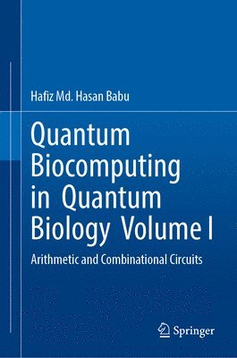 Quantum  Biocomputing  in  Quantum  Biology  Volume I 1