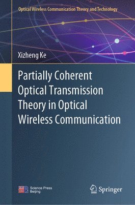 bokomslag Partially Coherent Optical Transmission Theory in Optical Wireless Communication