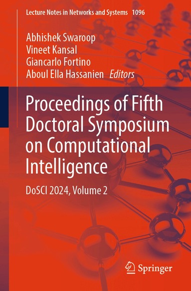 Abhishek Swaroop, Vineet Kansal, Giancarlo Fortino, Aboul Ella Hassanien - Proceedings of Fifth Doctoral Symposium on Computational Intelligence, Häftad