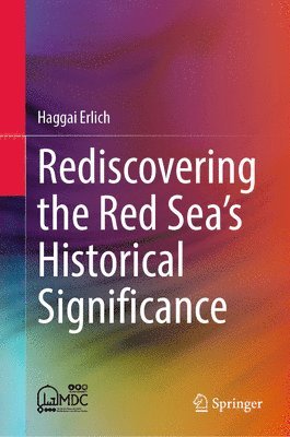 bokomslag Rediscovering the Red Sea's Historical Significance