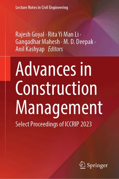 Anil Kashyap, Rajesh Goyal, Rita Yi Man Li, Gangadhar Mahesh, M. D. Deepak - Advances in Construction Management, Inbunden