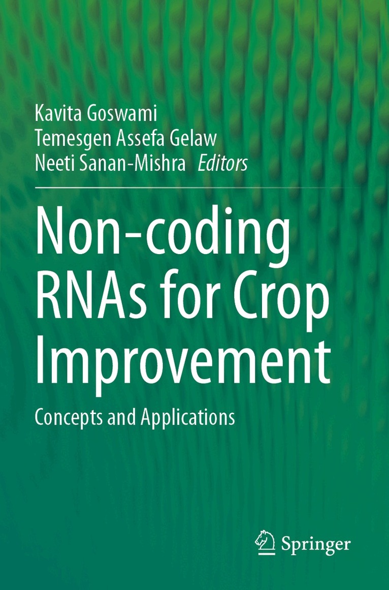 Kavita Goswami, Temesgen Assefa Gelaw, Neeti Sanan-Mishra - Non-coding RNAs for Crop Improvement, Häftad