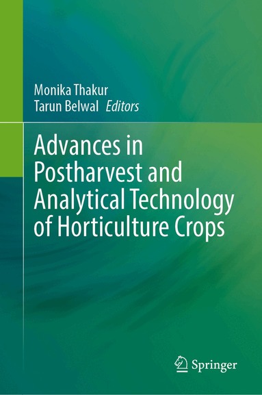 Monika Thakur, Tarun Belwal - Advances in Postharvest and Analytical Technology of Horticulture Crops, Inbunden