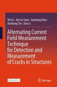 bokomslag Alternating Current Field Measurement Technique for Detection and Measurement of Cracks in Structures