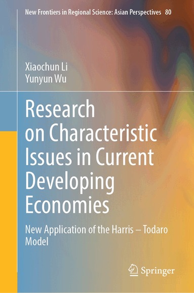 Xiaochun Li, Yunyun Wu - Research on Characteristic Issues in Current Developing Economies, Inbunden