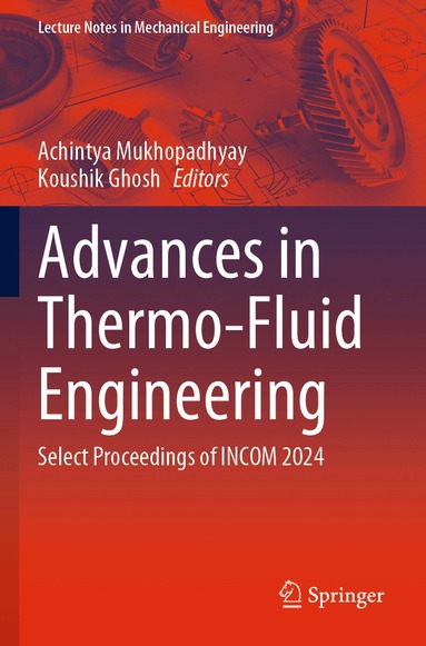 Achintya Mukhopadhyay, Koushik Ghosh - Advances in Thermo-Fluid Engineering, Häftad