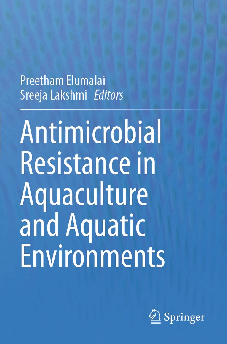 Preetham Elumalai, Sreeja Lakshmi - Antimicrobial Resistance in Aquaculture and Aquatic Environments, Häftad