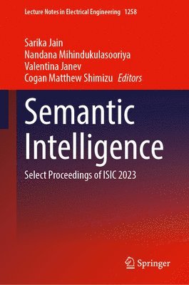 Sarika Jain, Nandana Mihindukulasooriya, Valentina Janev, Cogan Matthew Shimizu - Semantic Intelligence, Inbunden