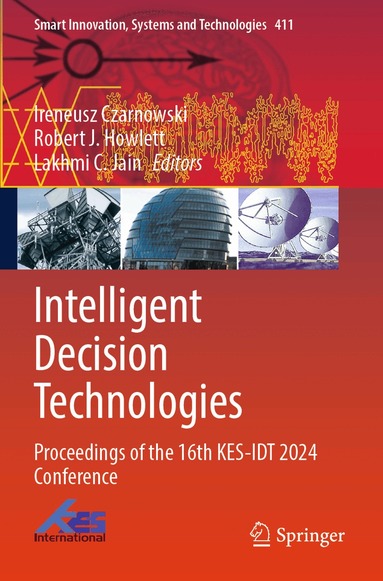 Ireneusz Czarnowski, Robert J. Howlett, Lakhmi C. Jain - Intelligent Decision Technologies, Häftad