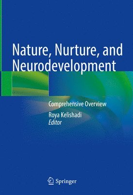 bokomslag Nature, Nurture, and Neurodevelopment