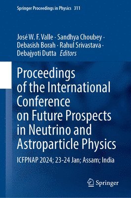 Proceedings of the International Conference on Future Prospects in Neutrino and Astroparticle Physics