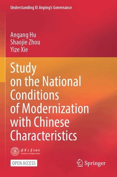 Angang Hu, Shaojie Zhou, Yize Xie - Study on the National Conditions of Modernization with Chinese Characteristics, Häftad