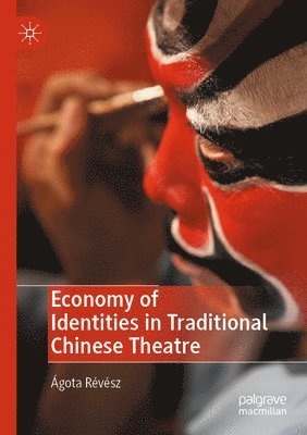 Economy of Identities in Traditional Chinese Theatre
