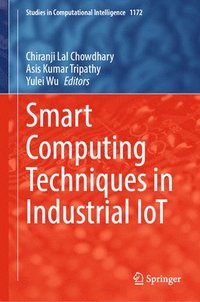 bokomslag Smart Computing Techniques in Industrial IoT