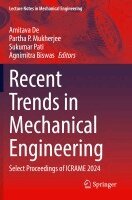 Amitava De, Partha P. Mukherjee, Sukumar Pati, Agnimitra Biswas - Recent Trends in Mechanical Engineering, Häftad