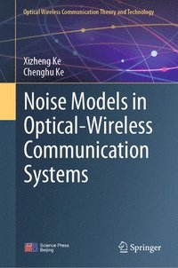 bokomslag Noise Models in Optical-Wireless Communication Systems